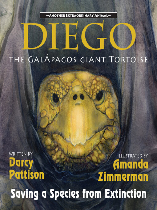 Title details for Diego, the Galápagos Giant Tortoise by Darcy Pattison - Available
